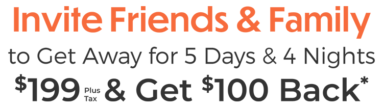 Invite friends and family to get away for 5 days and 4 nights